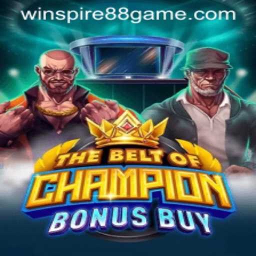 Discover the Thrilling World of TheBeltOfChampionBonusBuy at WinSpire88